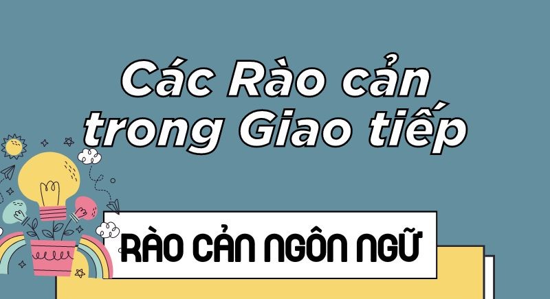 Những rào cản trong giao tiếp liên văn hóa, phân tích và giải pháp